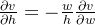 gif.latex?%5Cfrac%7B%5Cpartial%20v%7D%7B%5Cpartial%20h%7D%20%3D%20-%5Cfrac%7Bw%7D%7Bh%7D%20%5Cfrac%7B%5Cpartial%20v%7D%7B%5Cpartial%20w%7D