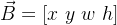 gif.latex?%5Cvec%7BB%7D%3D%5Bx%5C%20y%5C%20w%5C%20h%5D