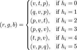 (r, g, b) = egin{cases}(v, t, p), & mbox{if } h_i = 0  \(q, v, p), & mbox{if } h_i = 1  \(p, v, t), & mbox{if } h_i = 2  \(p, q, v), & mbox{if } h_i = 3  \(t, p, v), & mbox{if } h_i = 4  \(v, p, q), & mbox{if } h_i = 5  \end{cases}