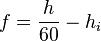 f = frac{h}{60} - h_i