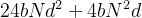 24 b N d^{2}+4 b N^{2} d
