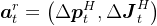 \boldsymbol{a}_{t}^{r}=\left(\Delta \boldsymbol{p}_{t}^{H}, \Delta \boldsymbol{J}_{t}^{H}\right)