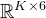\mathbb{R}^{K \times 6}