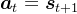 \boldsymbol{a}_{t}=\boldsymbol{s}_{t+1}
