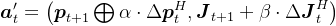 \boldsymbol{a}_{t}^{\prime}=\left(\boldsymbol{p}_{t+1} \bigoplus \alpha \cdot \Delta \boldsymbol{p}_{t}^{H}, \boldsymbol{J}_{t+1}+\beta \cdot \Delta \boldsymbol{J}_{t}^{H}\right)