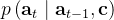 p\left(\mathbf{a}_{t} \mid \mathbf{a}_{t-1}, \mathbf{c}\right)