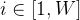 i \in[1, W]