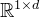 \mathbb{R}^{1 \times d}
