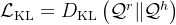 \mathcal{L}_{\mathrm{KL}}=D_{\mathrm{KL}}\left(\mathcal{Q}^{r} \| \mathcal{Q}^{h}\right)