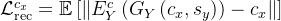 \mathcal{L}_{\mathrm{rec}}^{c_{x}}=\mathbb{E}\left[\left\|E_{Y}^{c}\left(G_{Y}\left(c_{x}, s_{y}\right)\right)-c_{x}\right\|\right]