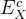 E_{X}^{c}