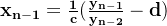 \mathbf{x_{n-1}=\frac{1}{c}(\frac{y_{n-1}}{y_{n-2}}-d)}