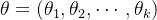 \theta =(\theta _{1},\theta _{2},\cdots ,\theta _{k})