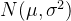 N(\mu ,\sigma ^{2})