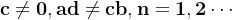 \mathbf{c\neq 0,ad\neq cb,n=1,2\cdots}
