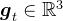 \boldsymbol{g}_{t} \in \mathbb{R}^{3}