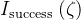 I_{\text {success }}(\zeta)