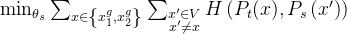 \min _{\theta_{s}} \sum_{x \in\left\{x_{1}^{g}, x_{2}^{g}\right\}} \sum_{\substack{x^{\prime} \in V \\ x^{\prime} \neq x}} H\left(P_{t}(x), P_{s}\left(x^{\prime}\right)\right)