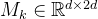 M_{k} \in \mathbb{R}^{d \times 2 d}