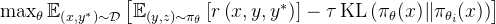 \max _{\theta} \mathbb{E}_{\left(x, y^{*}\right) \sim \mathcal{D}}\left[\mathbb{E}_{(y, z) \sim \pi_{\theta}}\left[r\left(x, y, y^{*}\right)\right]-\tau \operatorname{KL}\left(\pi_{\theta}(x) \| \pi_{\theta_{i}}(x)\right)\right]