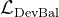 \mathcal{L}_{\text {DevBal }}