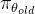 \pi_{\theta_{o l d}}