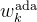w_{k}^{\text {ada }}
