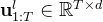\mathbf{u}_{1: T}^{l} \in \mathbb{R}^{T \times d}