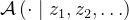 \mathcal{A}\left(\cdot \mid z_{1}, z_{2}, \ldots\right)