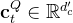 \mathbf{c}_{t}^{Q} \in \mathbb{R}^{d_{c}^{\prime}}