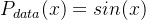 P_{data} (x)= sin(x)