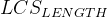 gif.latex?LCS_%7BLENGTH%7D
