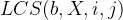 gif.latex?LCS%28b%2CX%2Ci%2Cj%29