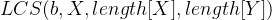 gif.latex?LCS%28b%2CX%2Clength%5BX%5D%2Clength%5BY%5D%29