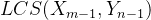 gif.latex?LCS%28X_%7Bm-1%7D%2CY_%7Bn-1%7D%29