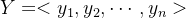 gif.latex?Y%3D%3Cy_1%2C%20y_2%2C%5Ccdots%20%2Cy_n%3E