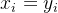 gif.latex?x_i%3Dy_i